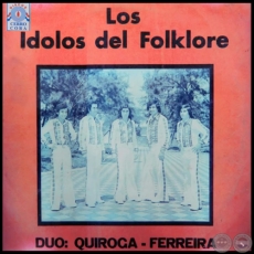 LOS ÍDOLOS DEL FOLKLORE - Dúo QUIROGA FERREIRA